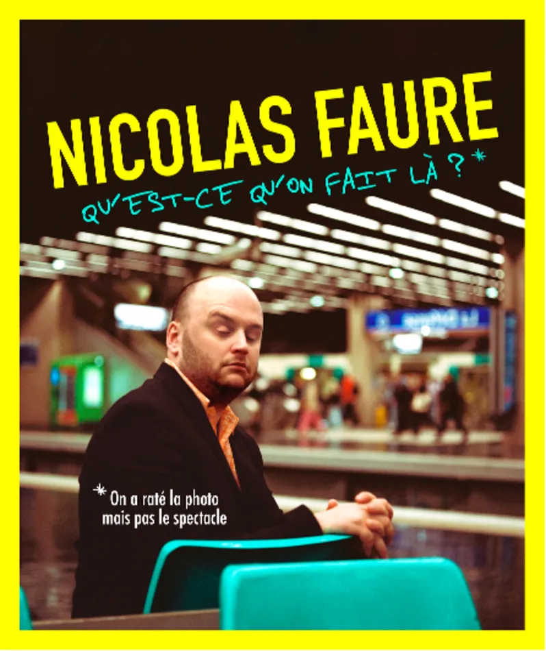Affiche  spectacle : Qu'est-ce qu'on fait là ?
