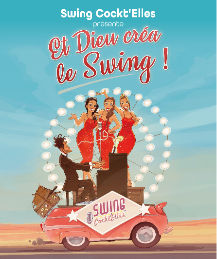 Affiche du spectacle Et Dieu créa le Swing
