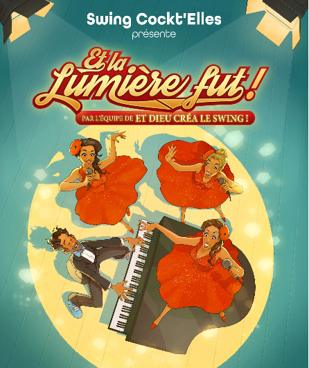Affiche du spectacle Et la Lumière fut