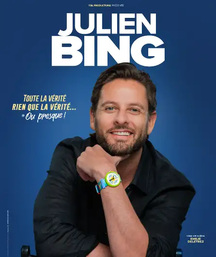 Affiche  spectacle : Julien Bing dans Toute la vérité, rien que la vérité ou presque !