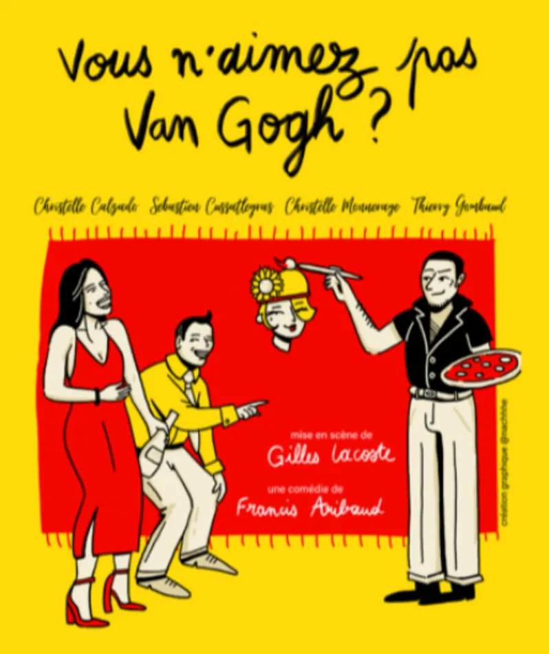 Affiche  spectacle : Vous n'aimez pas Van Gogh ?