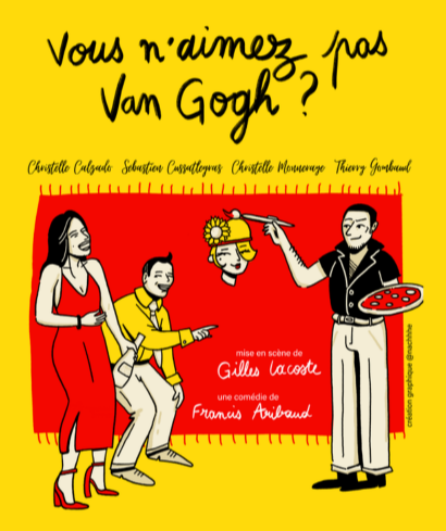 Affiche du spectacle Vous n'aimez pas Van Gogh ?