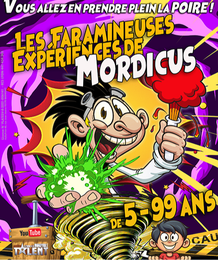 Affiche du spectacle Les faramineuses expériences de Mordicus