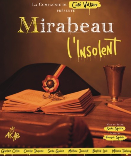 Affiche du spectacle Mirabeau l'Insolent
