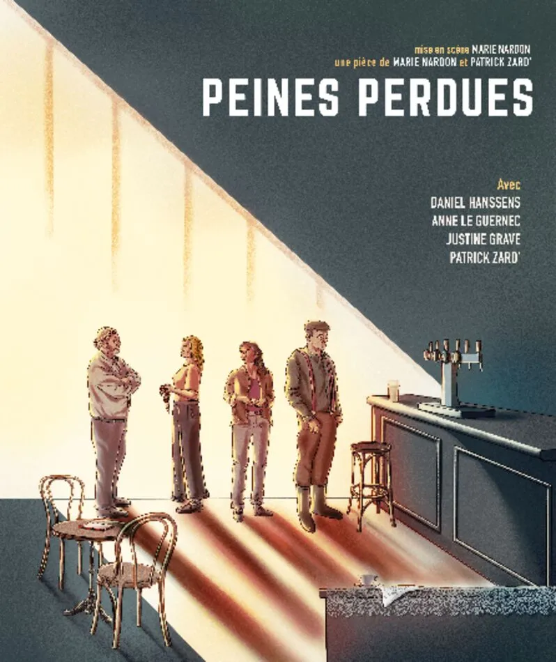 Affiche  spectacle : Peines Perdues