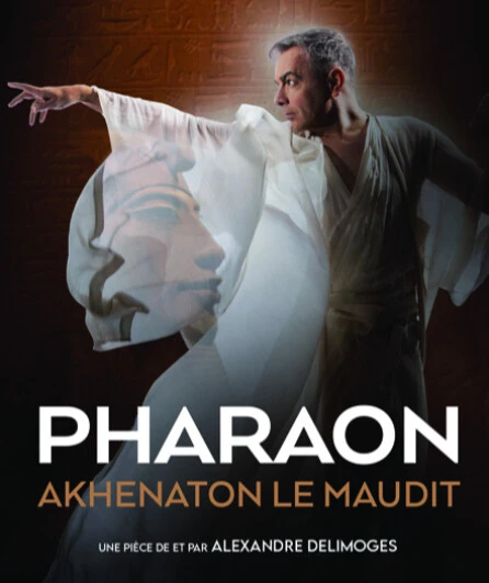 Affiche  spectacle : Pharaon, Akhenaton le maudit