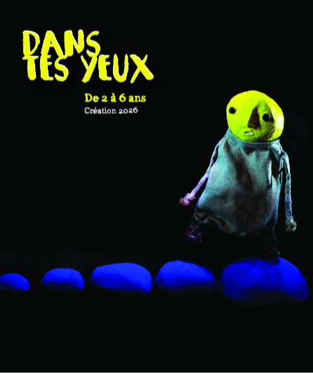Affiche du spectacle Dans tes yeux