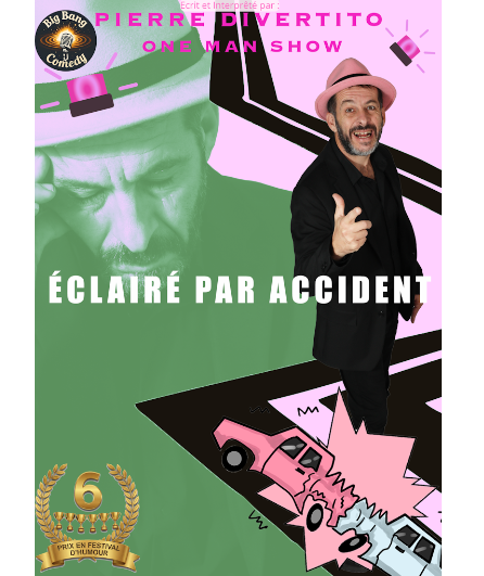 Affiche du spectacle Eclairé par accident