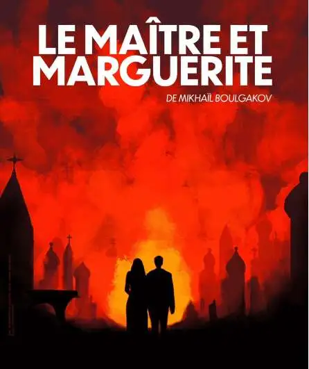 Affiche  spectacle : Le Maître et Marguerite