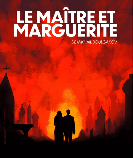 Affiche du spectacle Le Maître et Marguerite