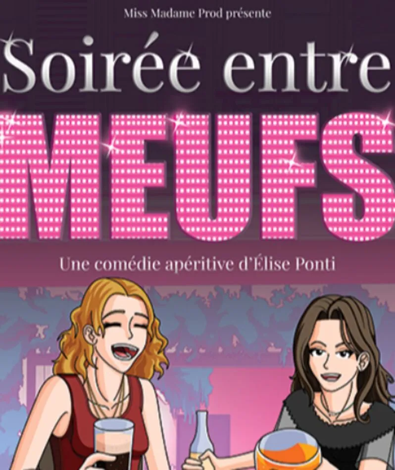 Affiche  spectacle : Soirée entre meufs