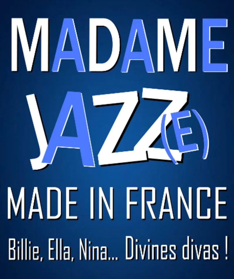 Affiche  spectacle : Madame Jazz(e) - Made in France
