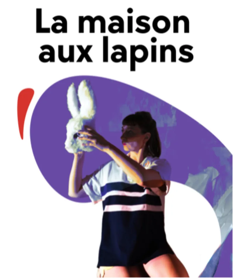 Affiche  spectacle : La Maison aux lapins