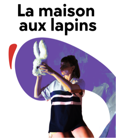 Affiche du spectacle La Maison aux lapins