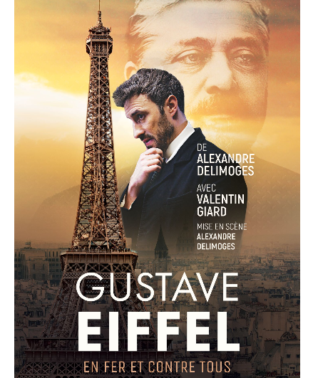 Affiche du spectacle Gustave Eiffel - En fer et contre tous