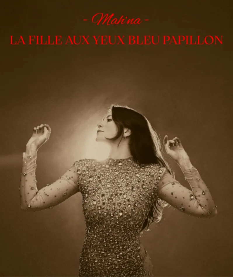 Affiche  spectacle : Mah'na - La fille aux yeux bleu papillon
