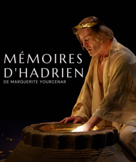 Affiche du spectacle Mémoires d'Hadrien