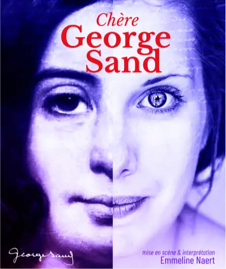 Affiche  spectacle : Chère George Sand