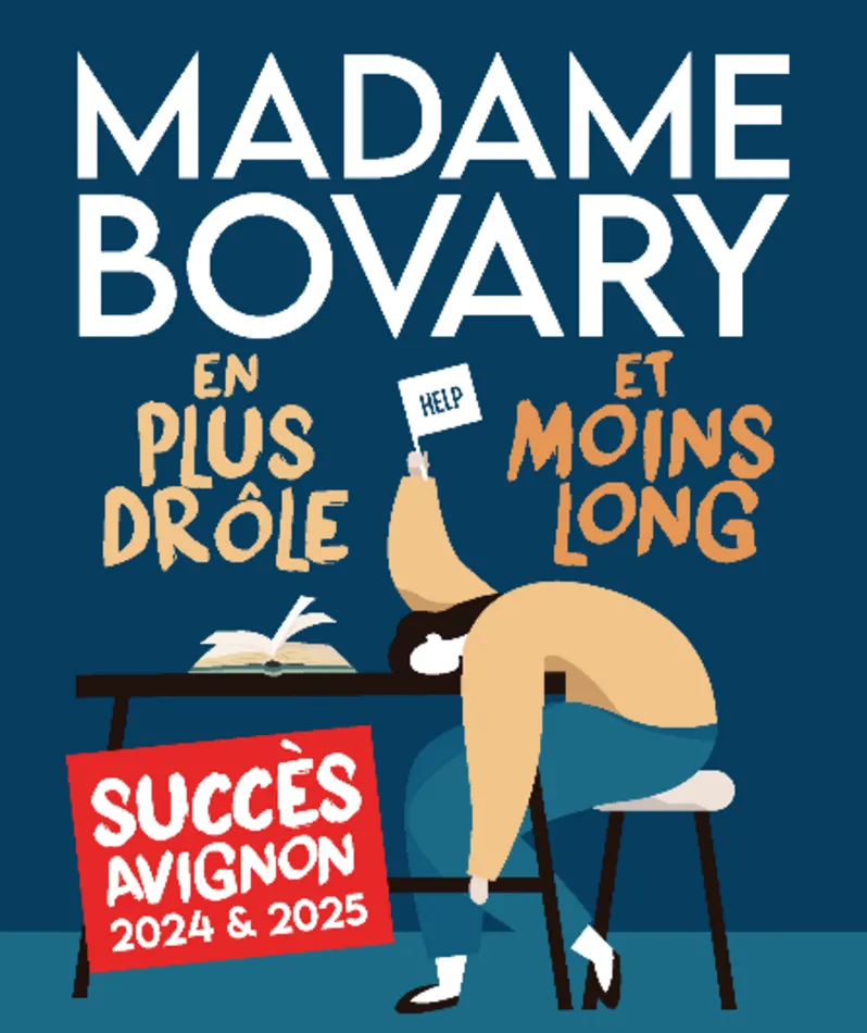 Affiche  spectacle : Madame Bovary en plus drôle et moins long