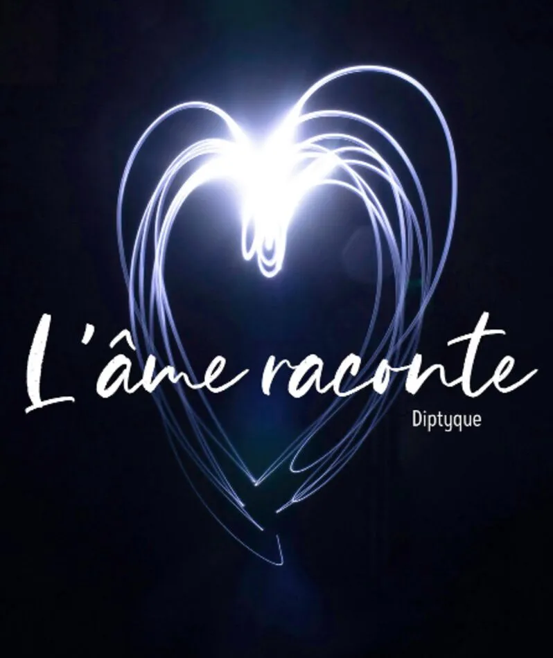 Affiche  spectacle : Diptyque : L'Âme Raconte