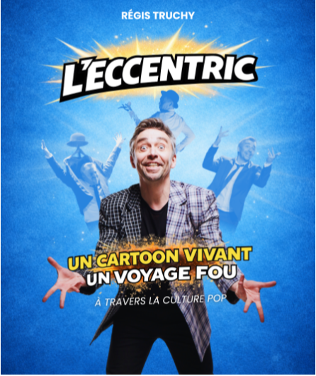 Affiche du spectacle L'eccentric