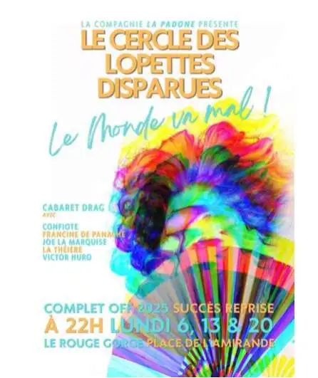 Affiche  spectacle : Le Monde va Mal : Cabaret Drag du Cercle des Lopettes Disparues