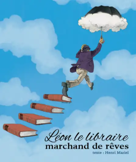 Affiche  spectacle : Léon le libraire. Marchand de rêves