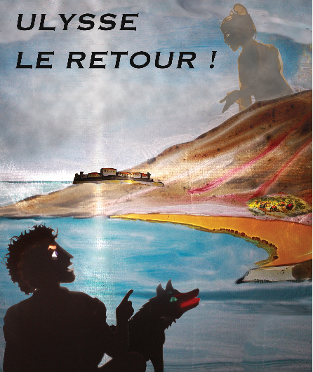 Affiche du spectacle Ulysse le retour!