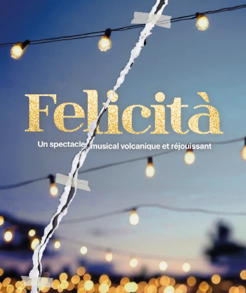 Affiche  spectacle : Felicità