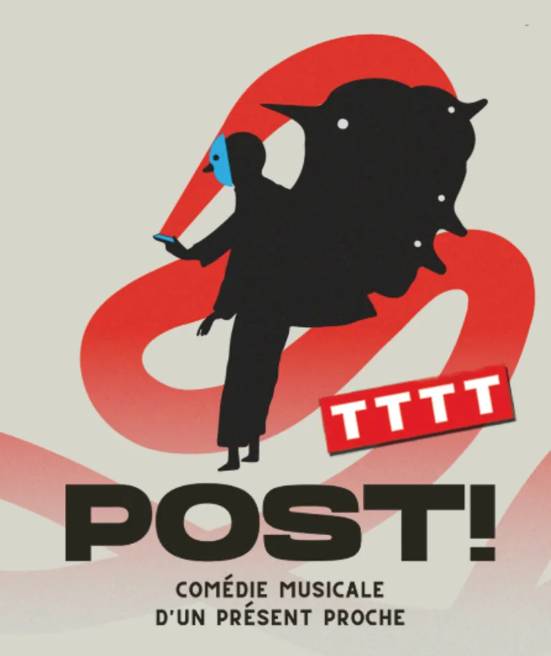 Affiche  spectacle : Post ! Comédie musicale d'un présent proche