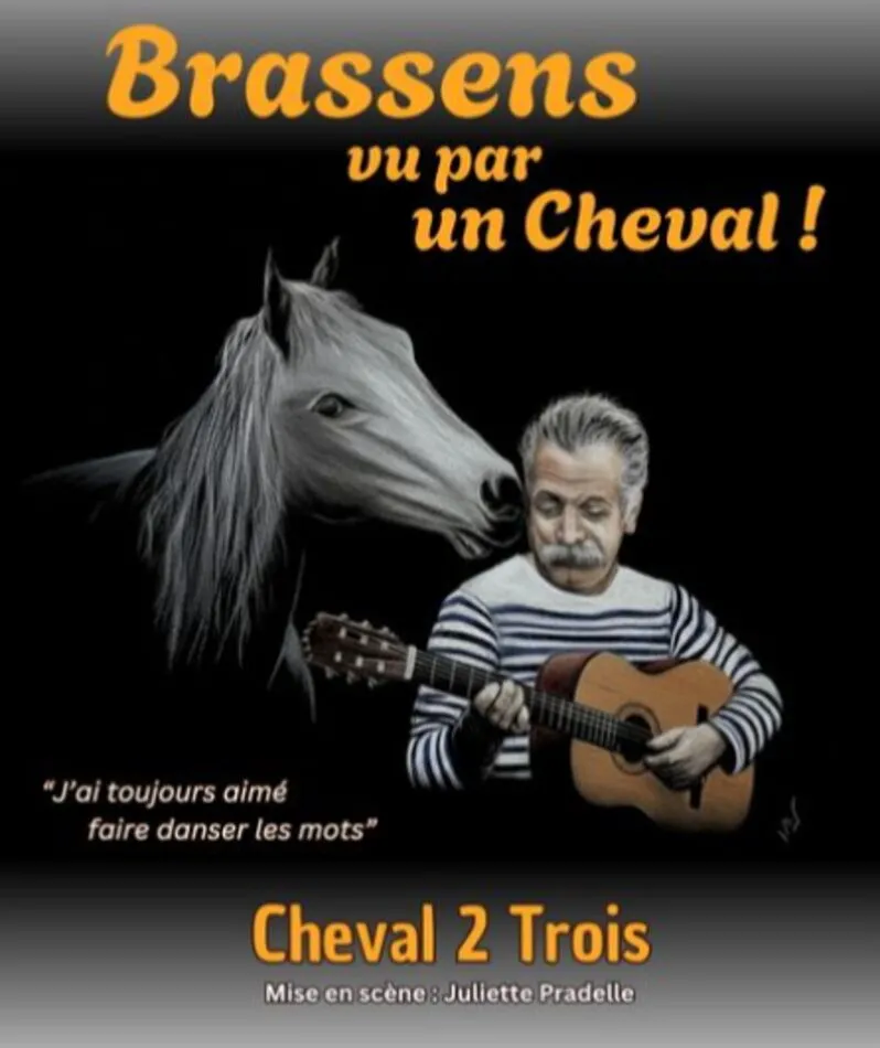 Affiche  spectacle : Brassens vu par un Cheval!