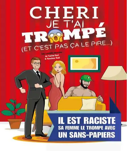 Affiche  spectacle : Chéri je t'ai trompé (et c'est pas ça le pire...)