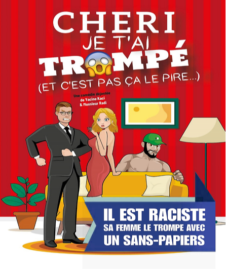 Affiche du spectacle Chéri je t'ai trompé (et c'est pas ça le pire...)