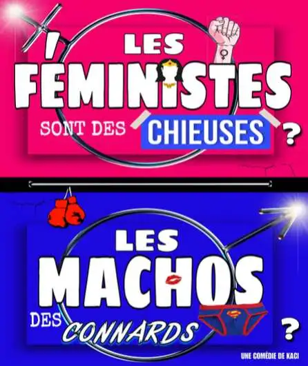 Affiche  spectacle : Les féministes sont des chieuses, les machos des connards