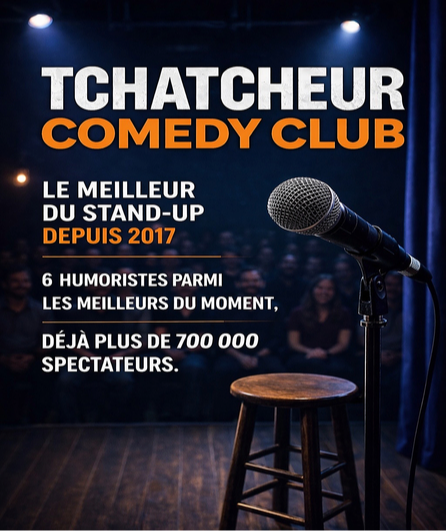 Affiche du spectacle Tchatcheur comedy club
