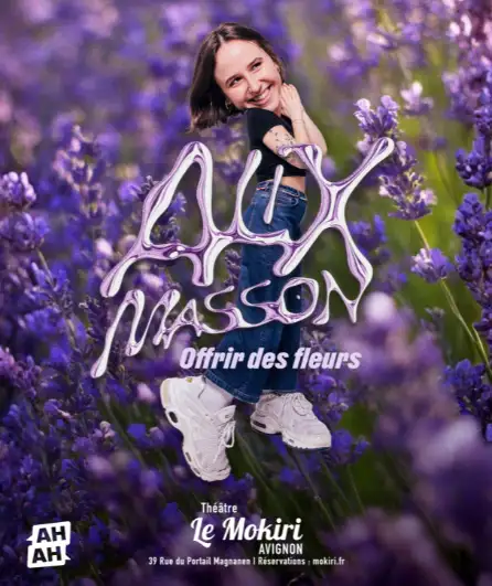 Affiche  spectacle : Alix Masson - Offrir des fleurs