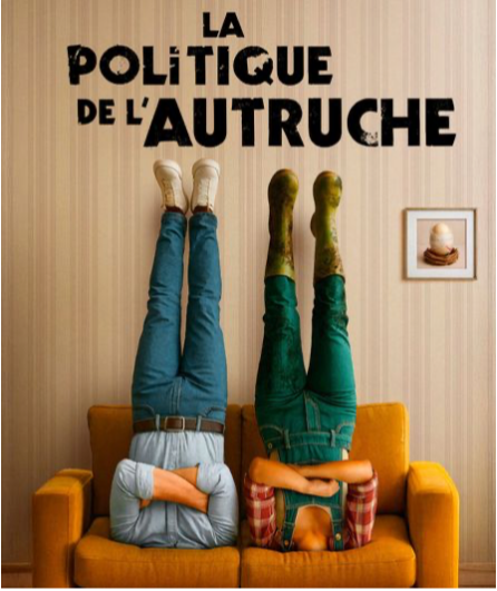 Affiche du spectacle La Politique de l'Autruche