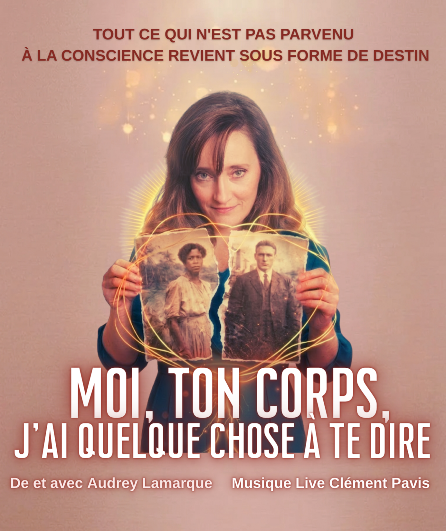 Affiche du spectacle Moi, ton corps, j'ai quelque chose à te dire