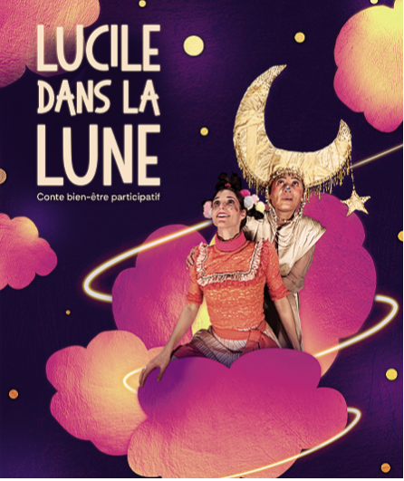 Affiche du spectacle Lucile dans la lune