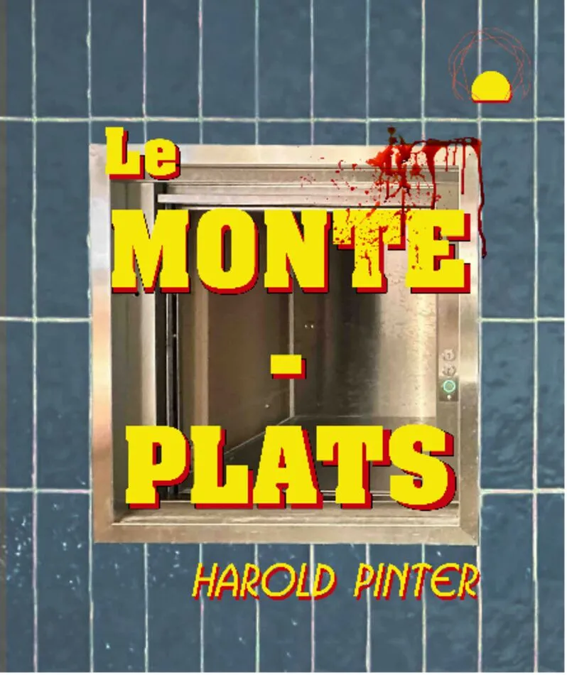 Affiche  spectacle : Le Monte-plats