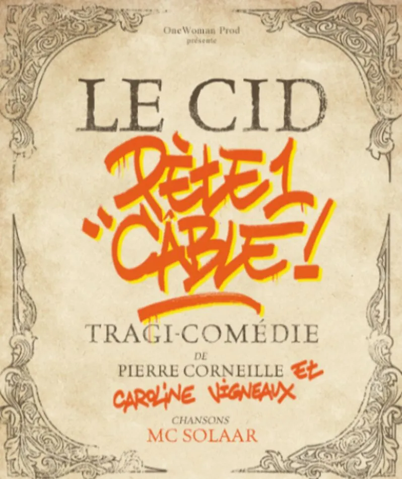 Affiche  spectacle : Le Cid Pète Un Câble