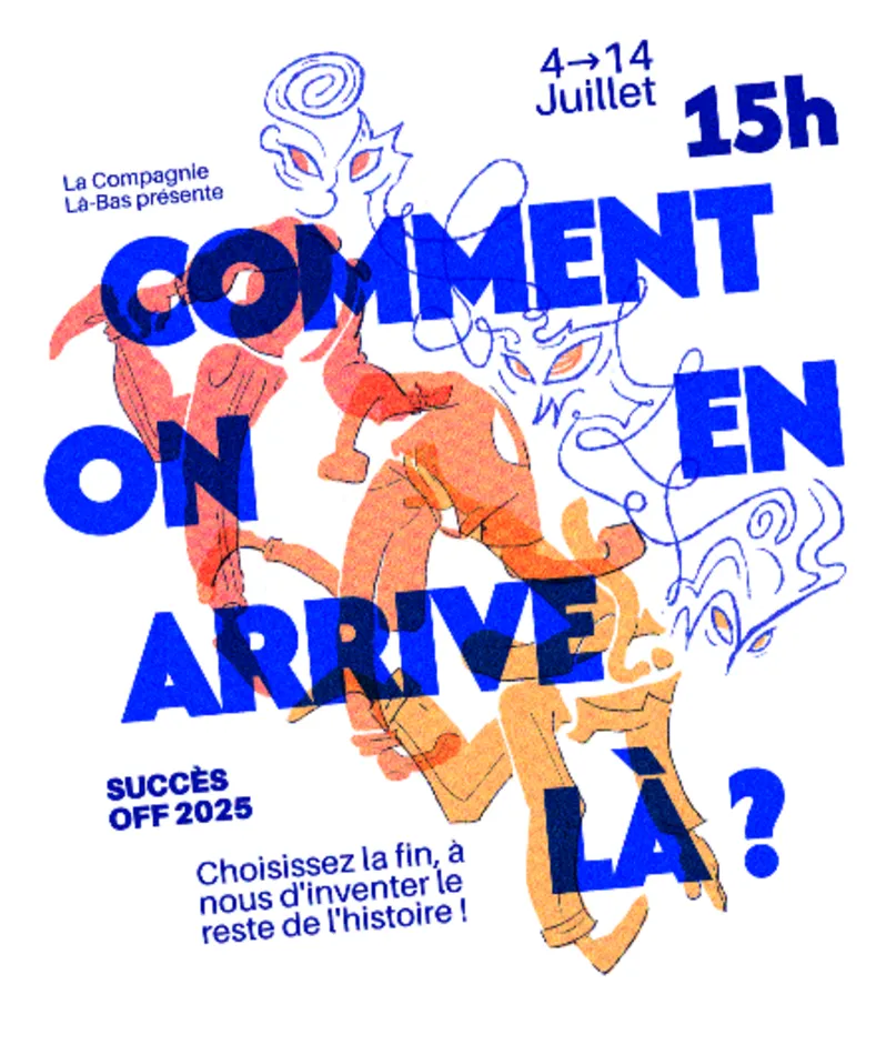 Affiche  spectacle : Comment on en arrive là ?