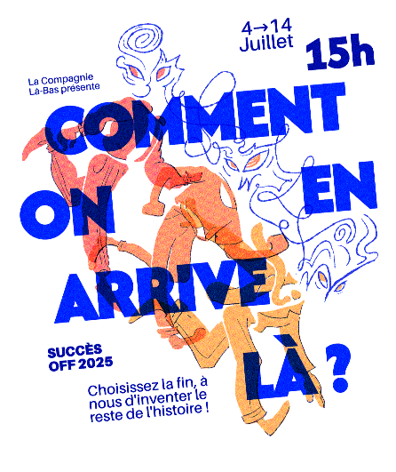Affiche du spectacle Comment on en arrive là ?