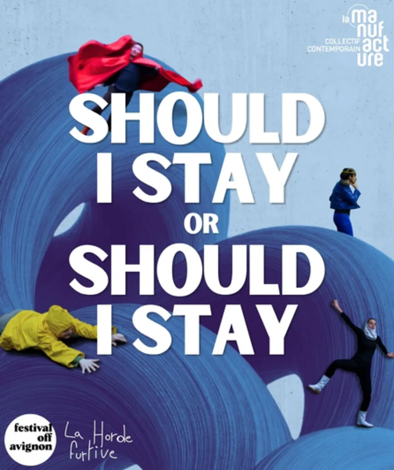 Affiche  spectacle : Should I stay or should I stay