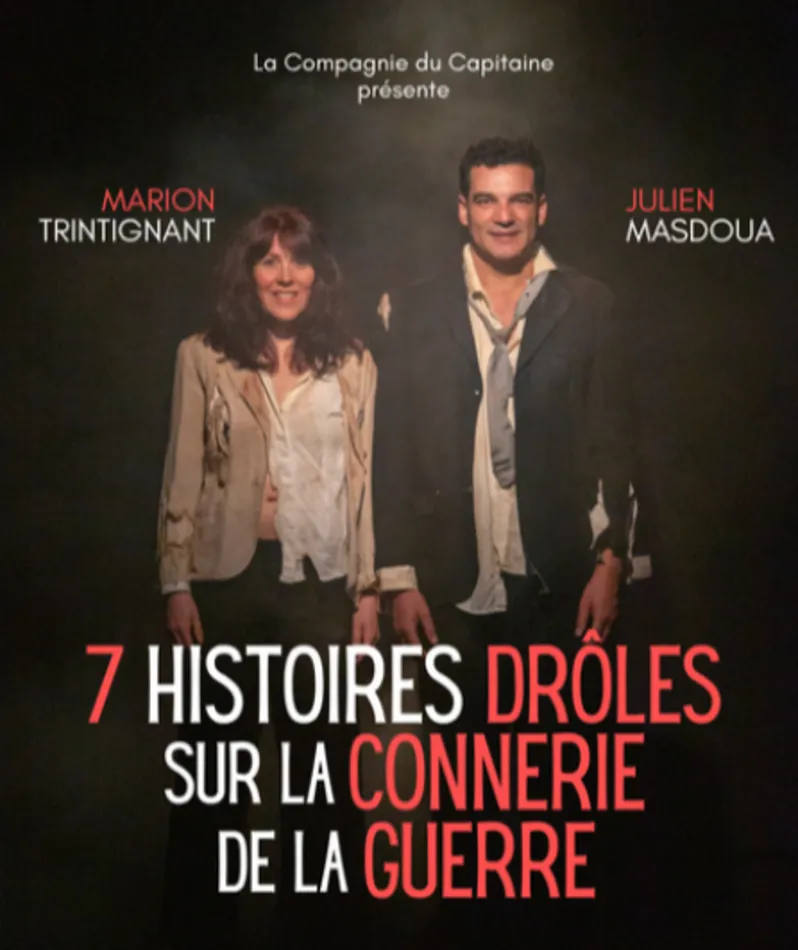 Affiche  spectacle : 7 histoires droles sur la connerie de la guerre