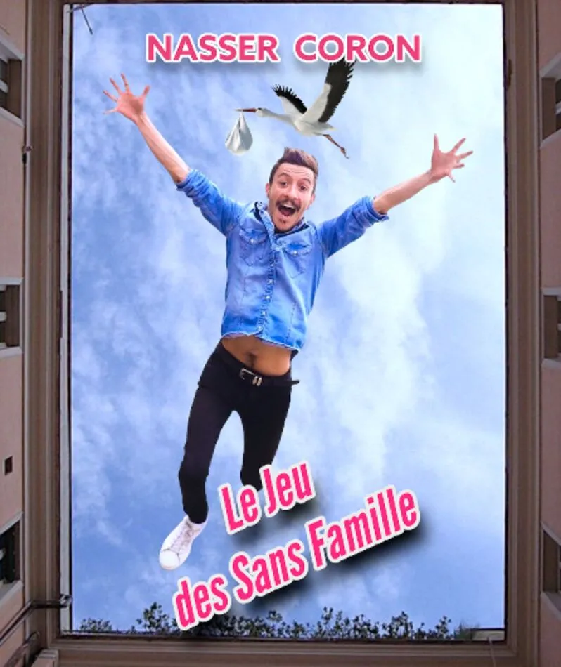 Affiche  spectacle : Nasser Coron dans Le jeu des sans famille