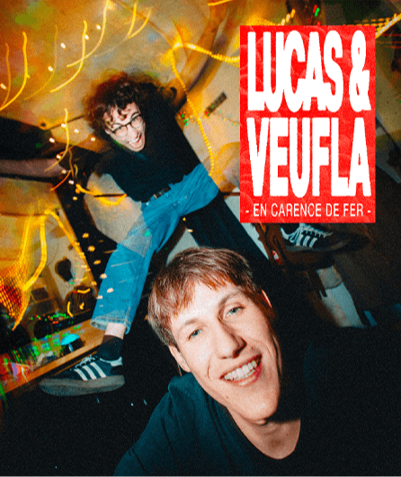 Affiche du spectacle Lucas & Veufla - En carence de fer