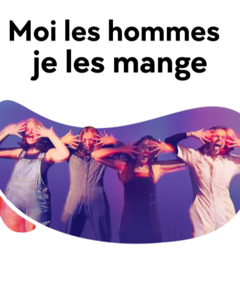 Affiche  spectacle : Moi les hommes je les mange