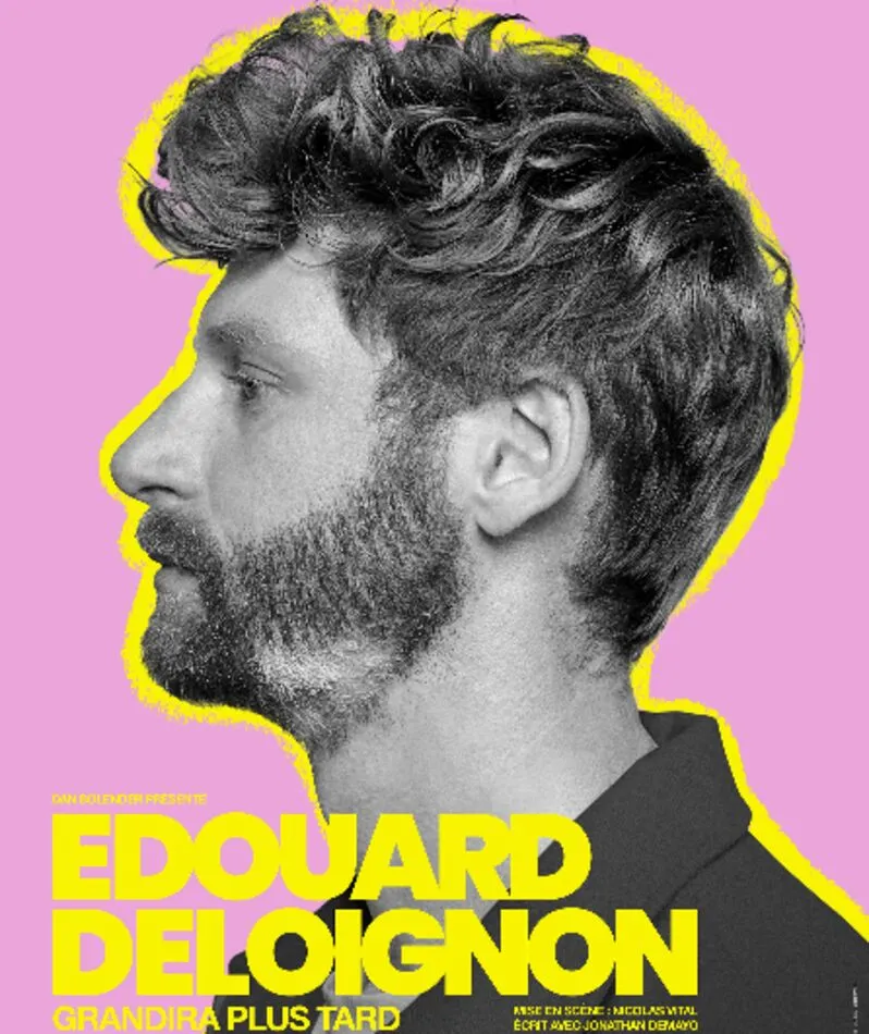 Affiche  spectacle : Edouard Deloignon grandira plus tard