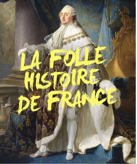 Affiche  spectacle : La folle histoire de France